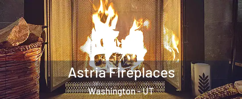  Astria Fireplaces Washington - UT