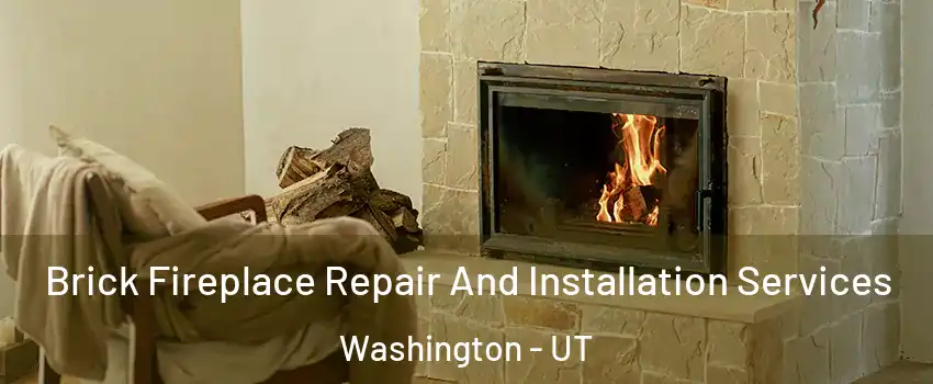  Brick Fireplace Repair And Installation Services Washington - UT