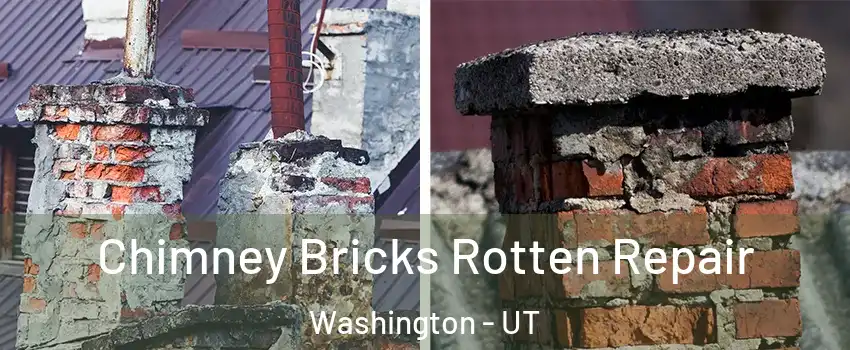 Chimney Bricks Rotten Repair Washington - UT