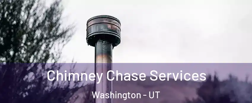  Chimney Chase Services Washington - UT