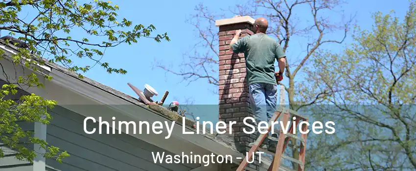  Chimney Liner Services Washington - UT