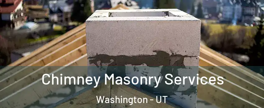  Chimney Masonry Services Washington - UT