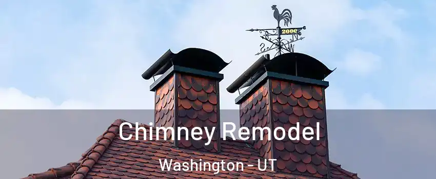  Chimney Remodel Washington - UT