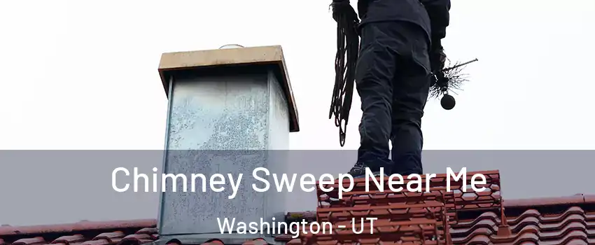  Chimney Sweep Near Me Washington - UT