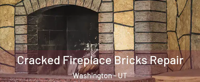  Cracked Fireplace Bricks Repair Washington - UT