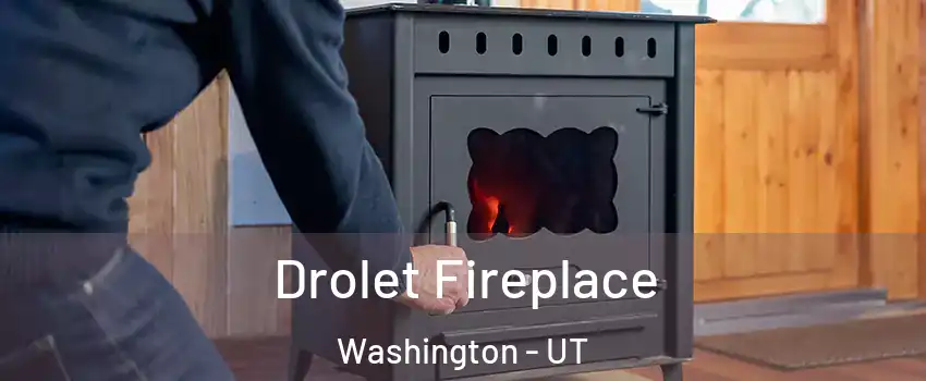  Drolet Fireplace Washington - UT