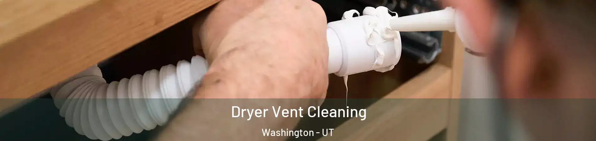  Dryer Vent Cleaning Washington - UT