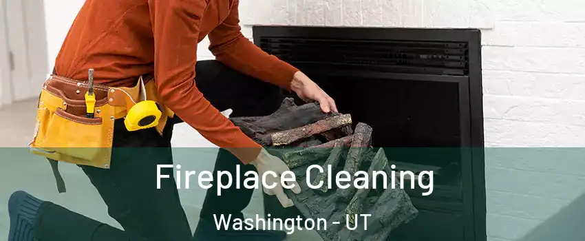  Fireplace Cleaning Washington - UT