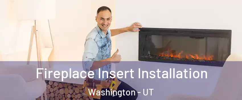  Fireplace Insert Installation Washington - UT