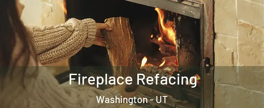  Fireplace Refacing Washington - UT