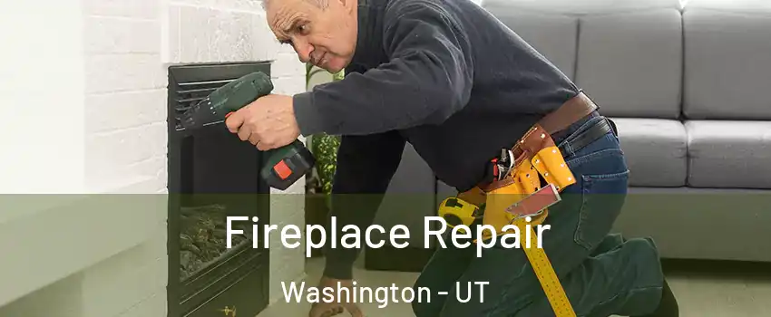  Fireplace Repair Washington - UT