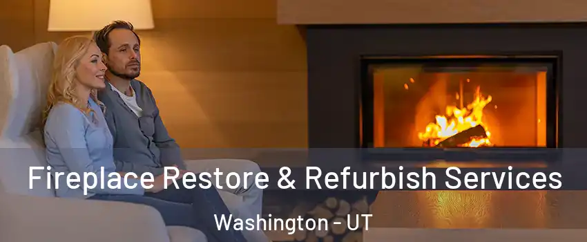  Fireplace Restore & Refurbish Services Washington - UT