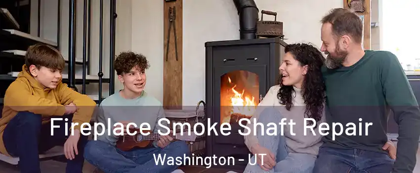  Fireplace Smoke Shaft Repair Washington - UT