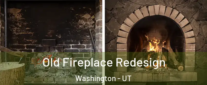  Old Fireplace Redesign Washington - UT