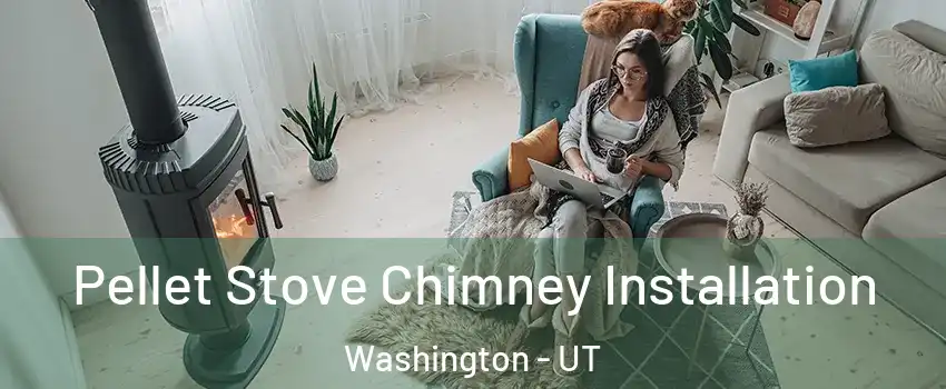  Pellet Stove Chimney Installation Washington - UT