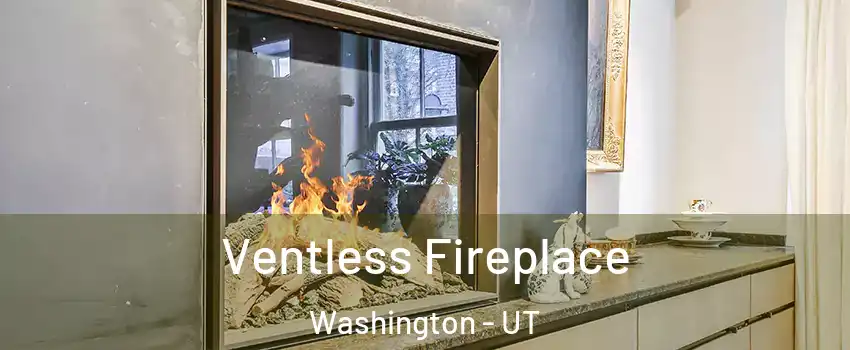  Ventless Fireplace Washington - UT